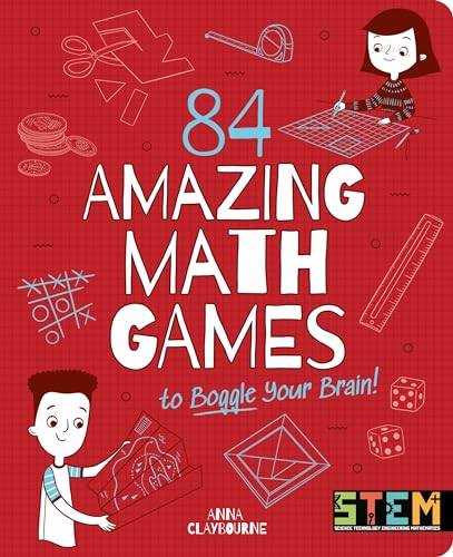 84 Amazing Math Games to Boggle Your Brain! (Stem in Action) von Arcturus Editions
